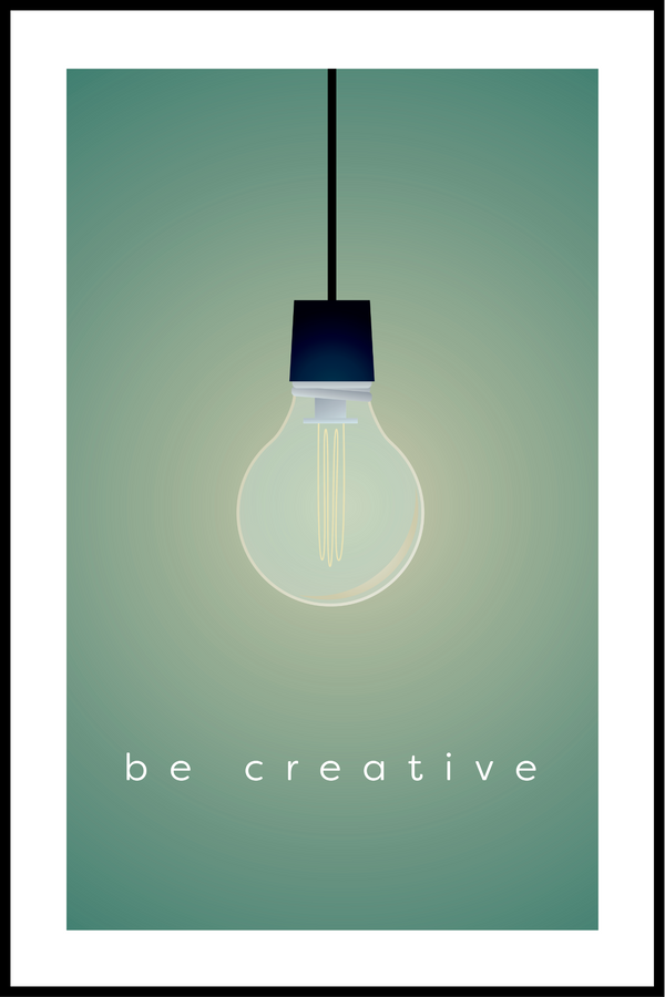 Be creative poster