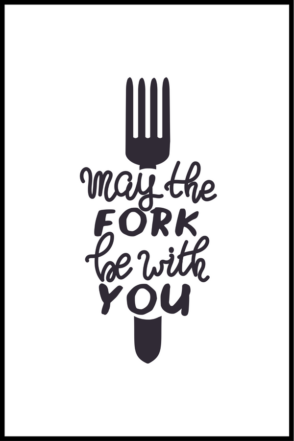 May the fork be with you poster
