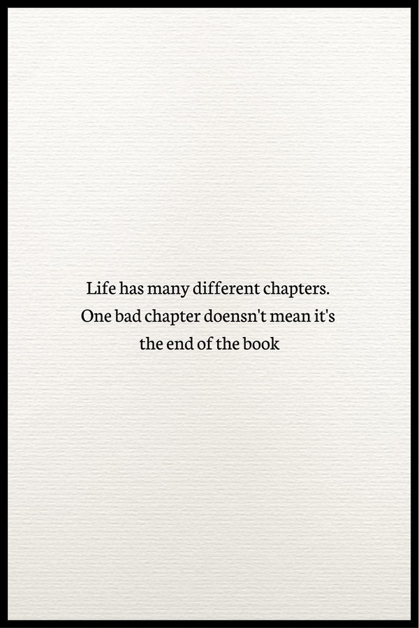 Life has many different chapters poster